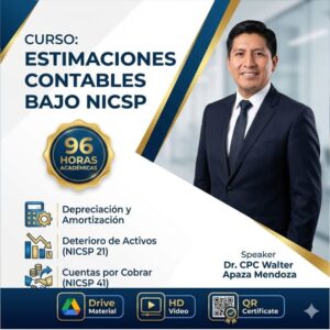 tratamiento de las Estimaciones-Contables-bajo-NICSP-Flyer-tecnico-con-el-Dr.-CPC-Walter-Apaza-Mendoza-sobre-depreciacion-amortizacion-y-deterioro-Grupo-Escade