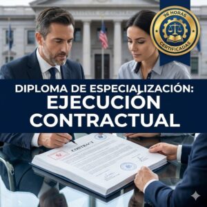 Diploma de especialización Ejecución Contractual 96 horas - Grupo ESCADE capacitación legal y logística pública.