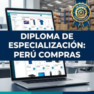 Diploma de especialización PERÚ COMPRAS 96 horas - Grupo ESCADE capacitación ventas al estado y catálogos electrónicos.