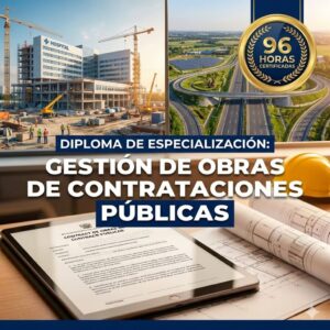 Diploma de especialización en gestión de obras de contrataciones públicas 96 horas - Grupo ESCADE capacitación estatal ingeniería.