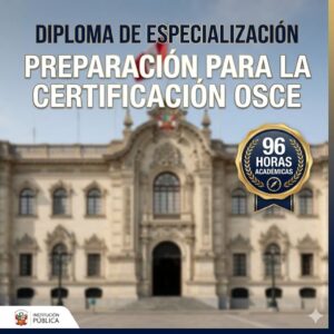 Diploma de especialización en preparación para la certificación OSCE 96 horas - Grupo ESCADE capacitación gestión pública.